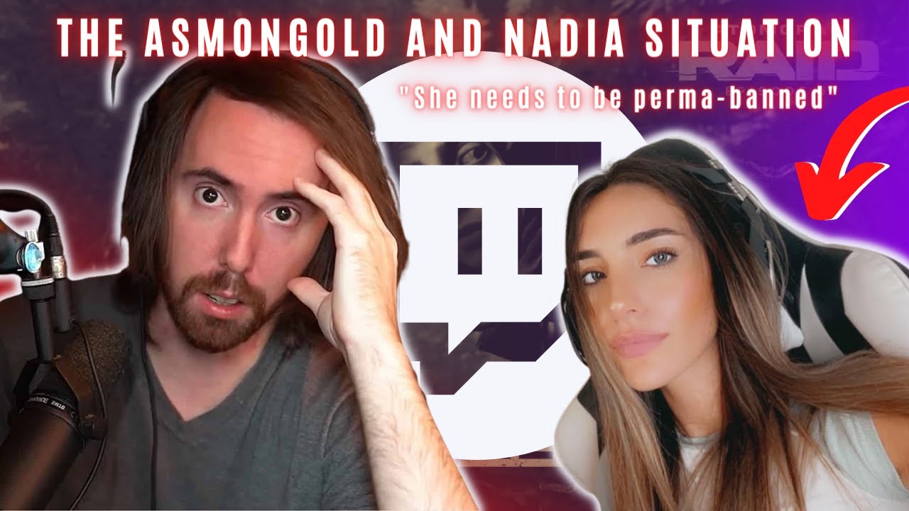 The Asmongold and Nadia Situation