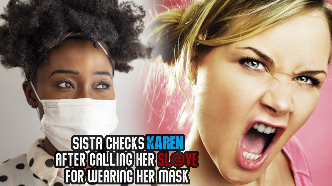 Sista Checks Karen After Calling Her Sl@ve For Wearing Her Mask