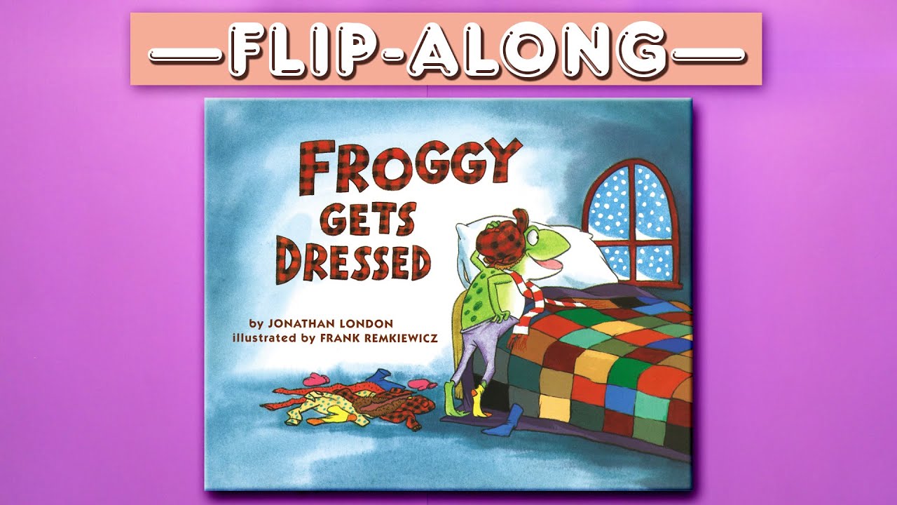 Froggy Gets Dressed | Read Aloud Flip-Along Book