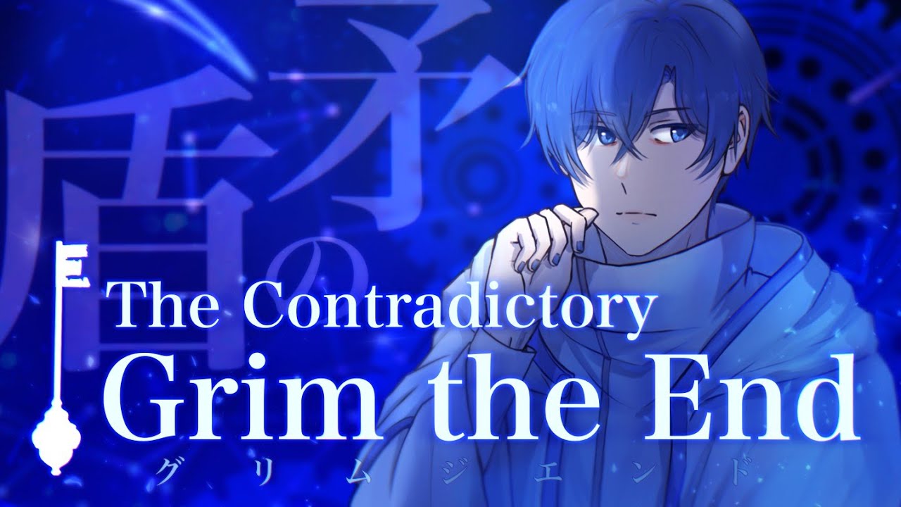 The Contradictory Grim the End【MV fanmade】| Хроники Эвиллиоса