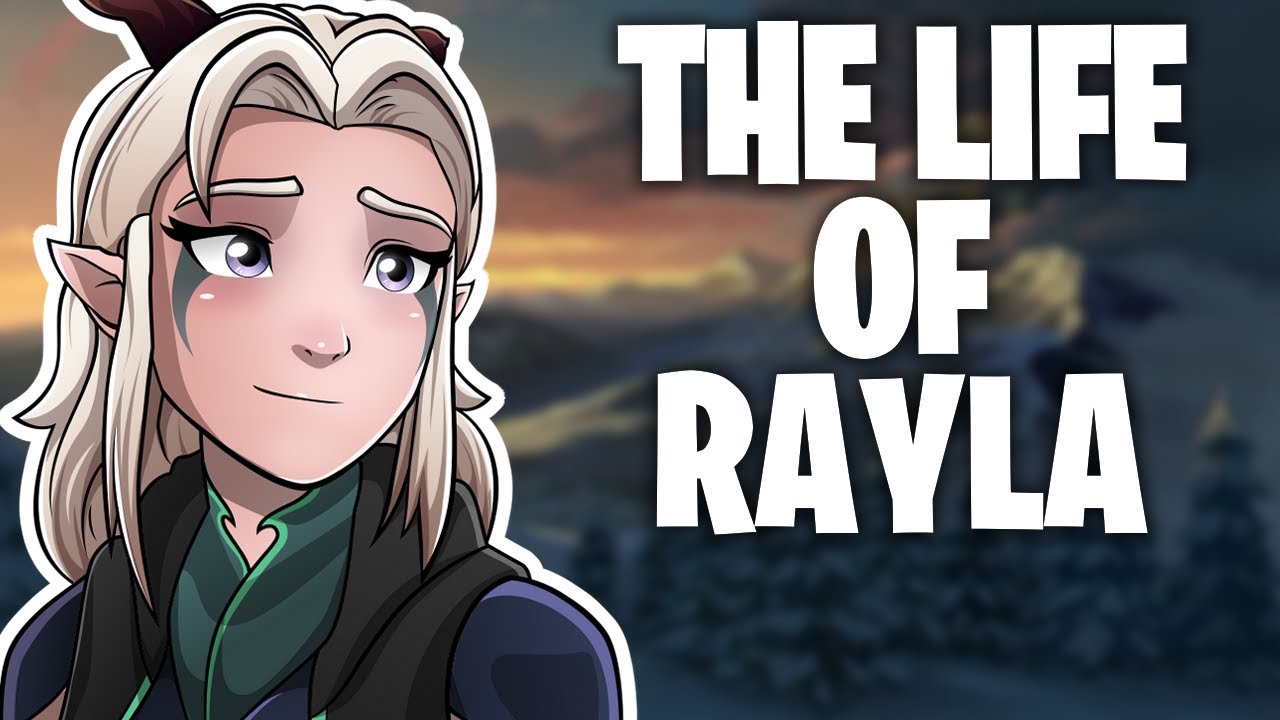 The Life Of Rayla (Dragon Prince)