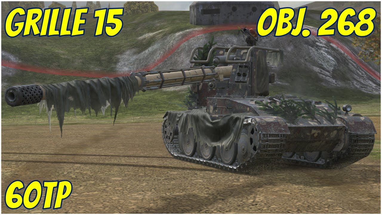 Grille 15, Object 268 & 60TP ● WoT Blitz