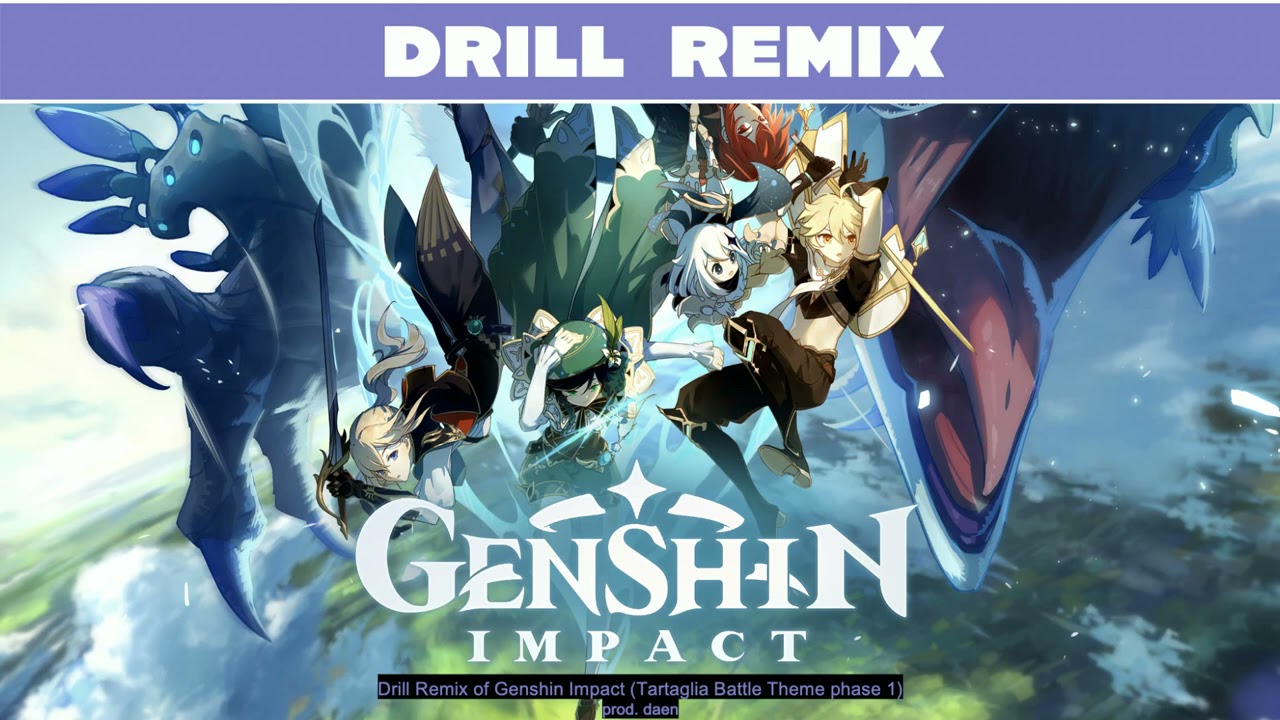 Drill Remix of Genshin Impact (Tartaglia Battle Theme phase 1)