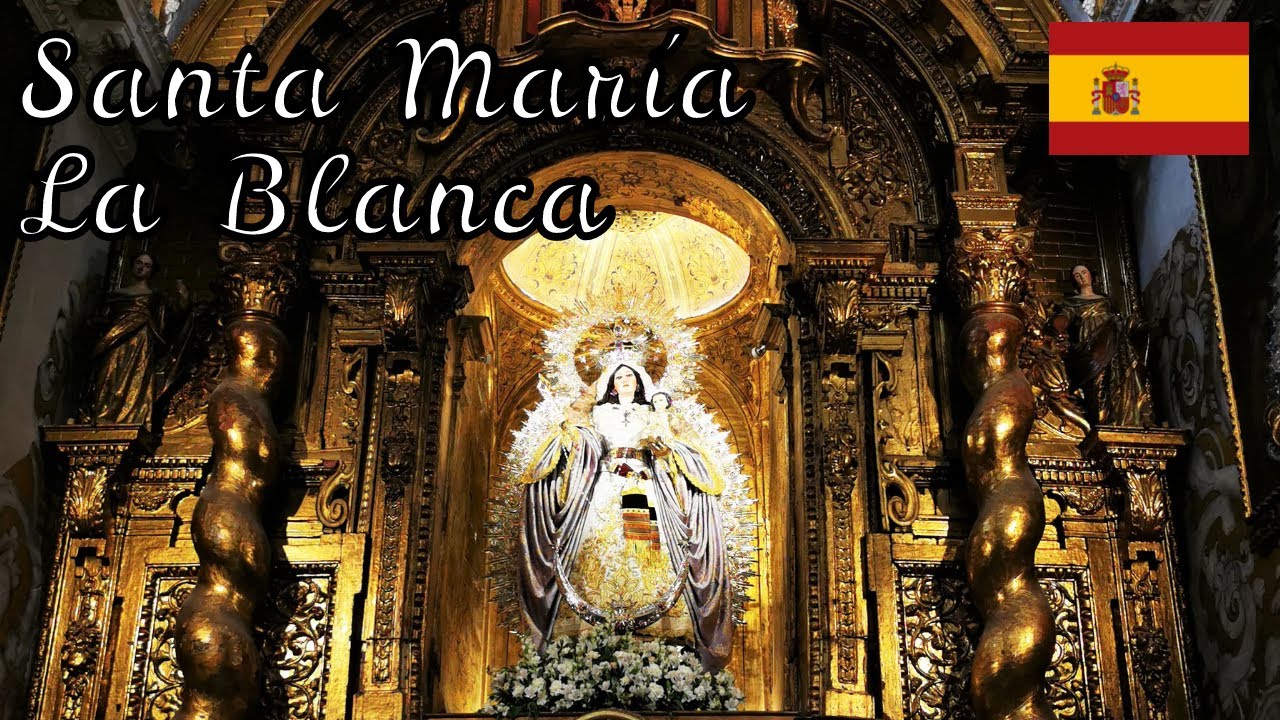 Iglesia de Santa María La Blanca, Sevilla.