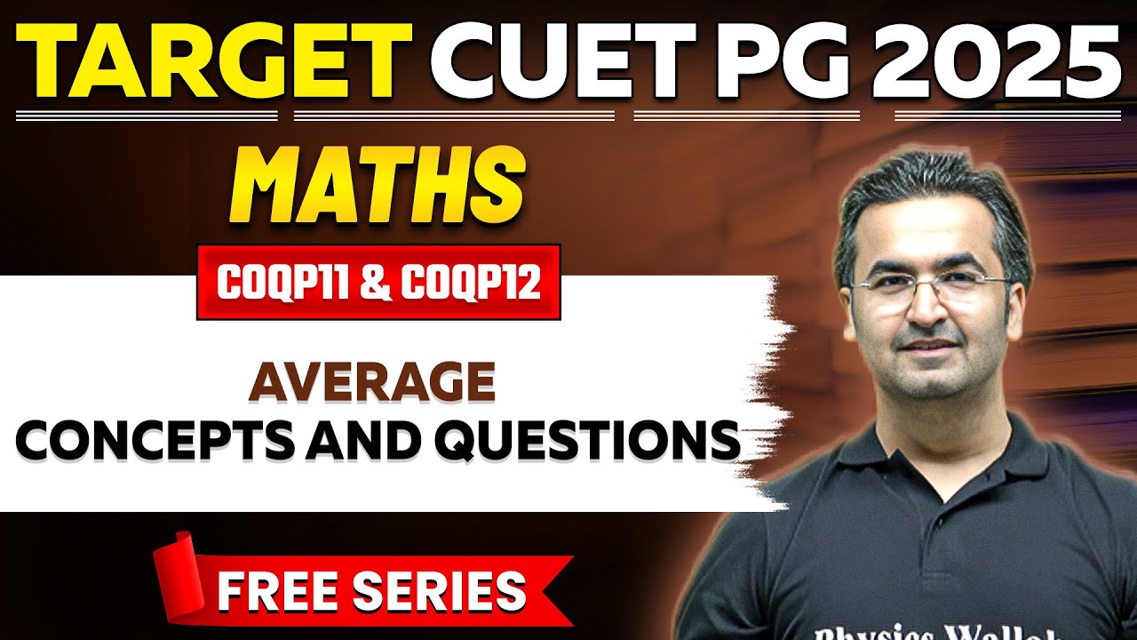 CUET PG 2025 Maths | Average Concepts and Questions | PW