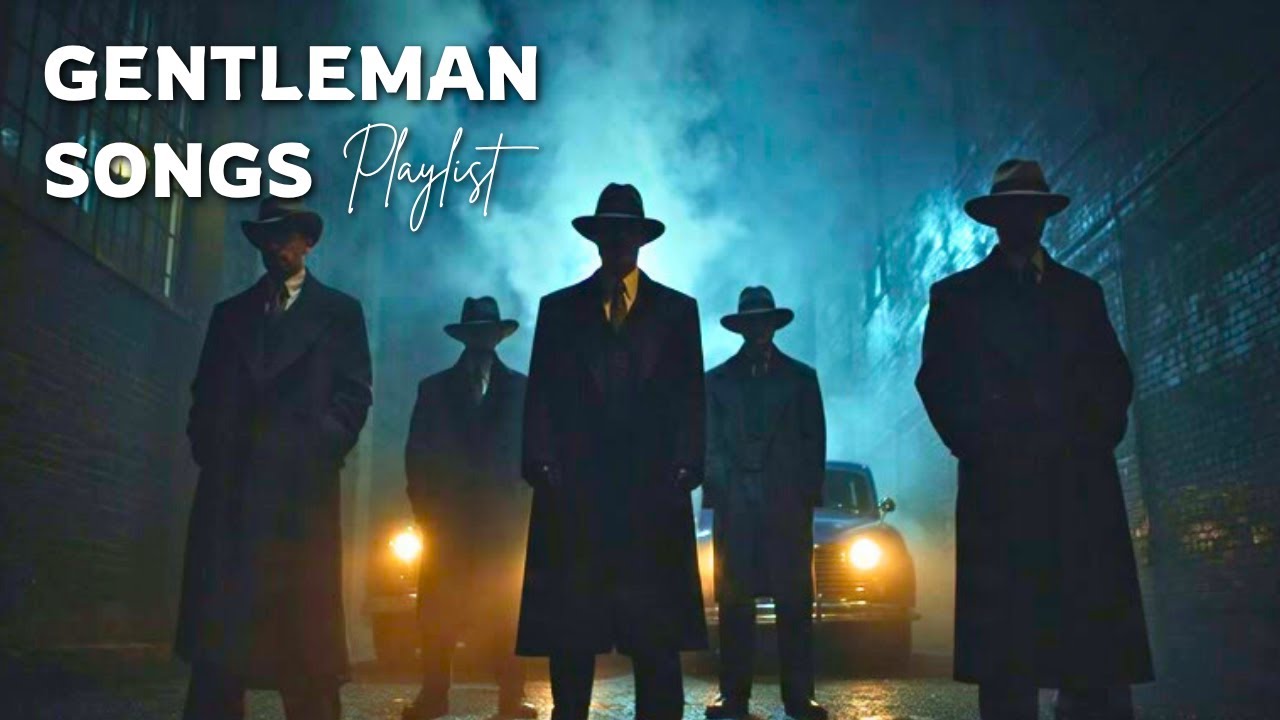 Playlist make you feel like a boss | Gentleman songs, Vol. 15