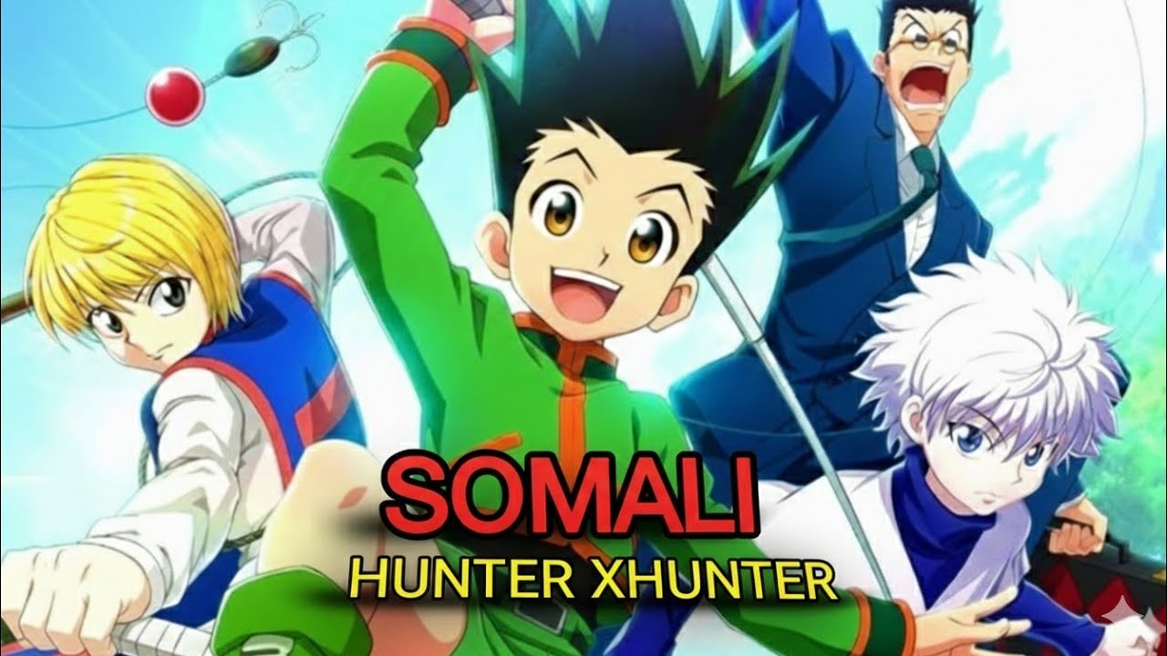 S3||Hunter x Hunter – Safarka Gon iyo Dunida Qarsoon ee Nen” WIIL ABIHIIS RADINAYA:#SOMALIANIME