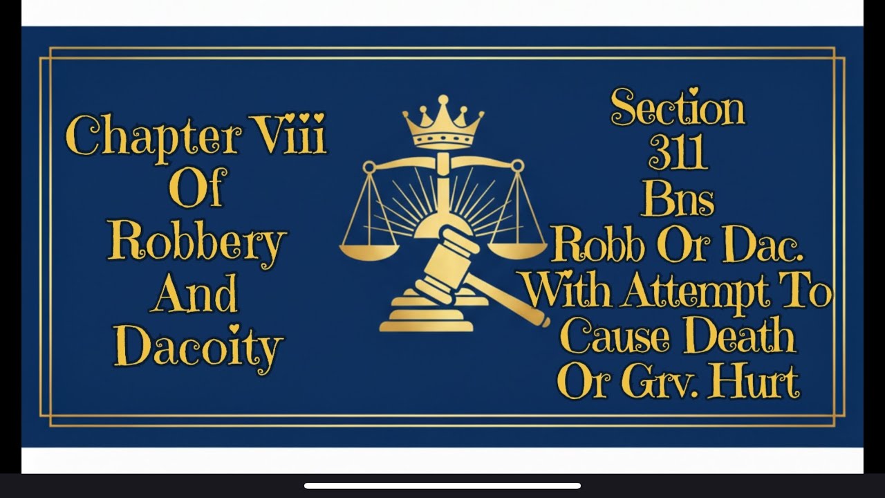 #71 Section 311 BNS | Robbery or dacoity with attempt to cause death or grevious hurt | Maan Studies