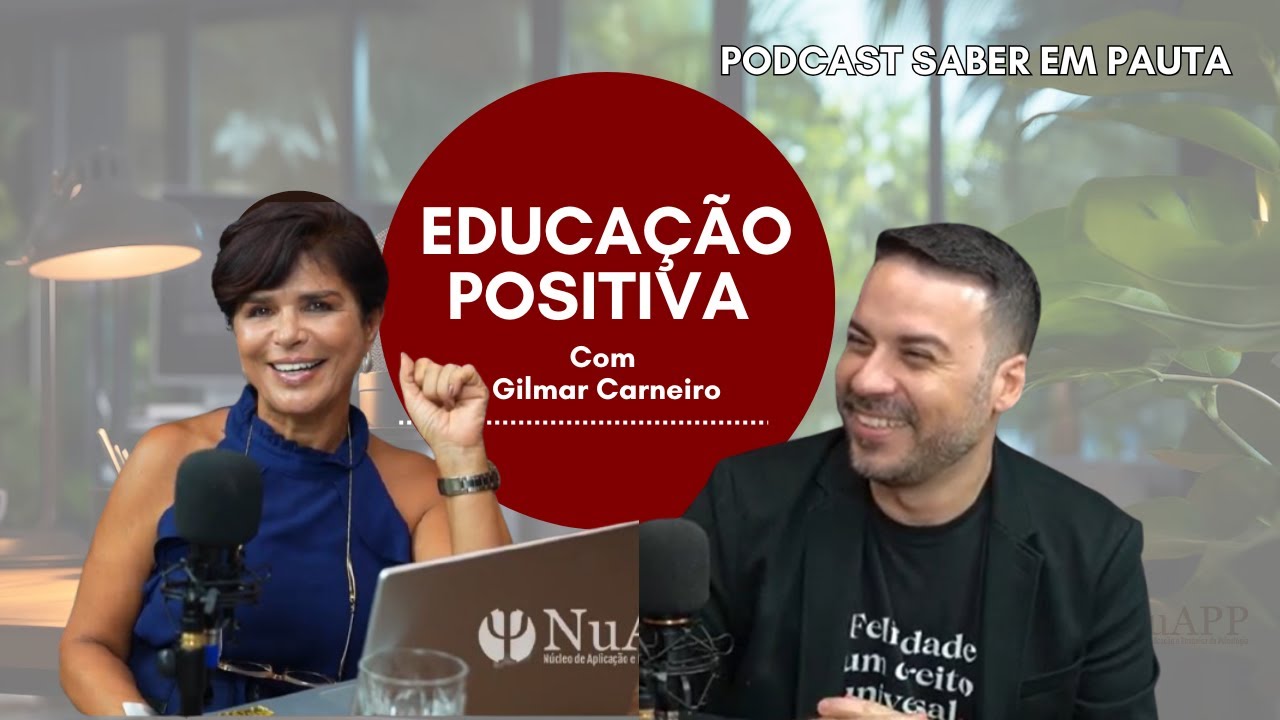 EDUCAÇÃO POSITIVA - SABER EM PAUTA PODCAST