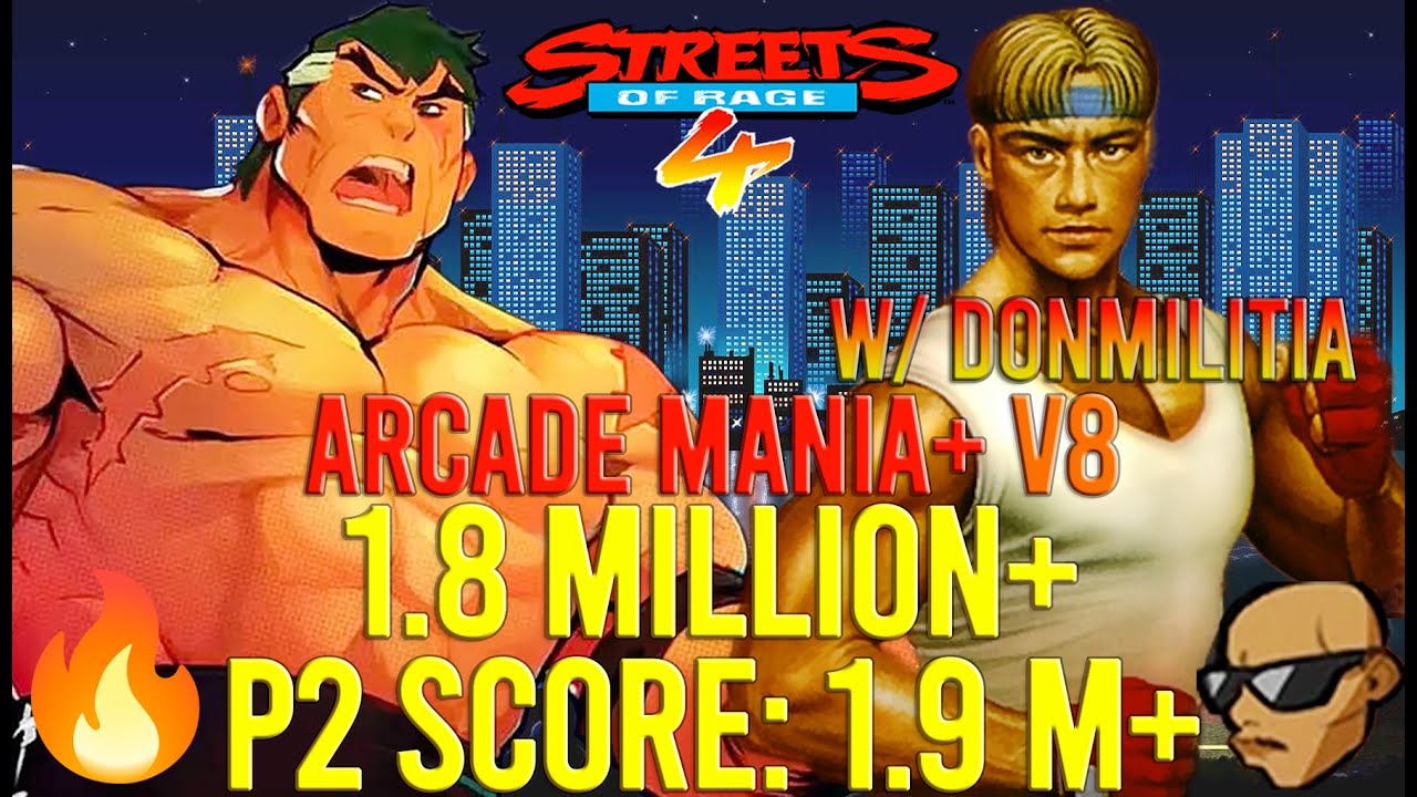Streets Of Rage 4 - 1.8 million+ w/ @Donmilitia Arcade Mania+ V8 (1.832.598 - P2 Score: 1.911.971)