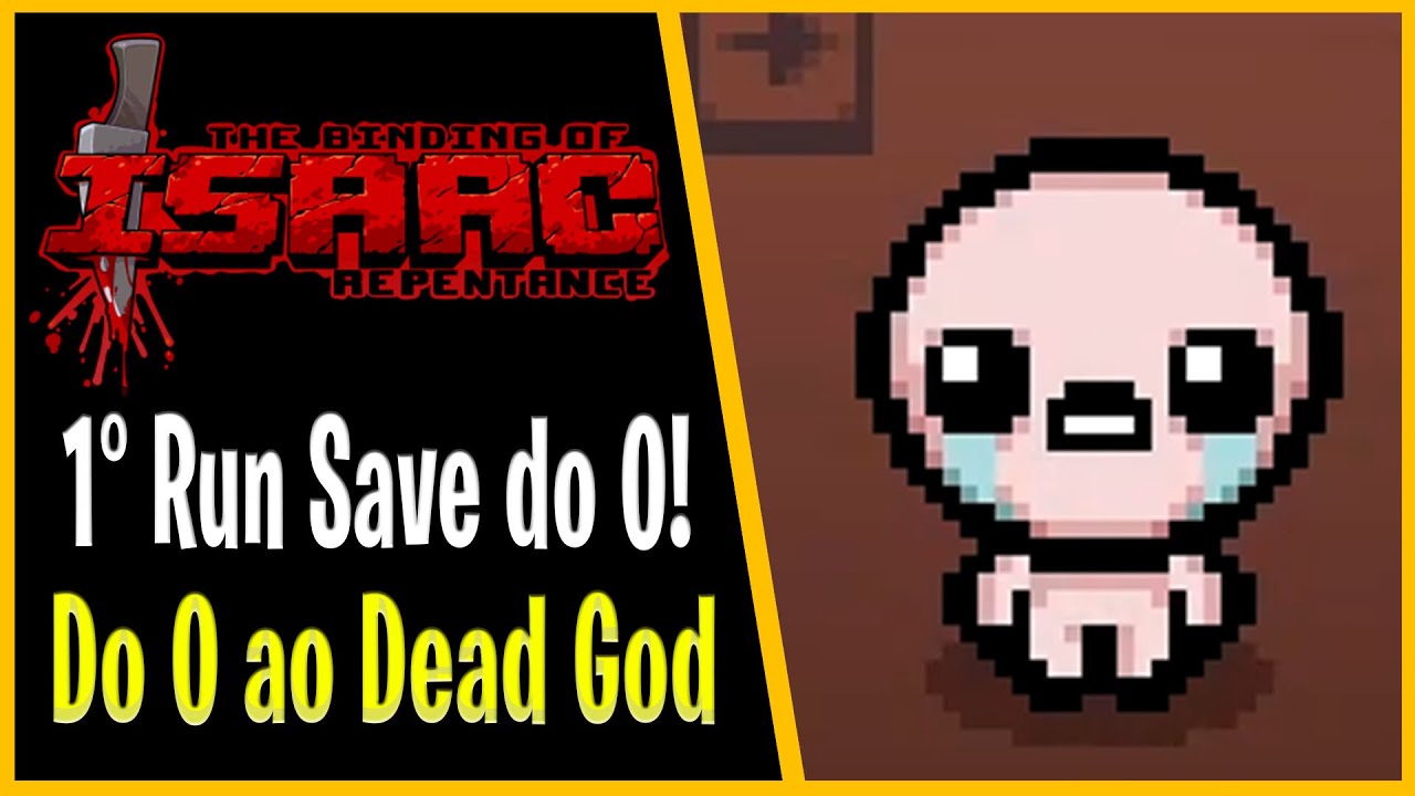 A PRIMEIRA RUN DO ISAAC! - Do 0 ao Dead God Ep. 1 - The Binding of Isaac Repentance - PTBR