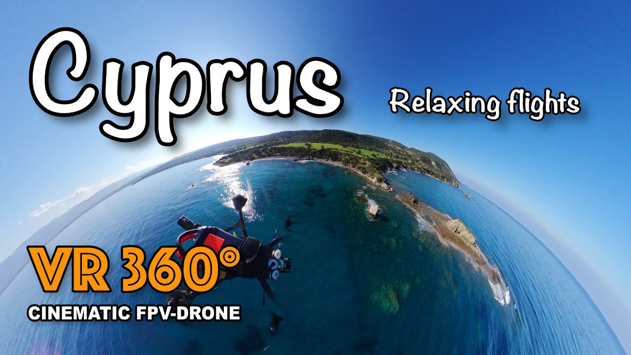 Cyprus 360&deg;VR - Relaxing Flights