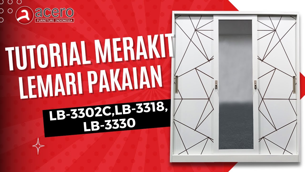 TUTORIAL MERAKIT LEMARI PAKAIAN TYPE LB-3302C, LB-3318, LB-3330 - ACERO FURNITURE INDONESIA