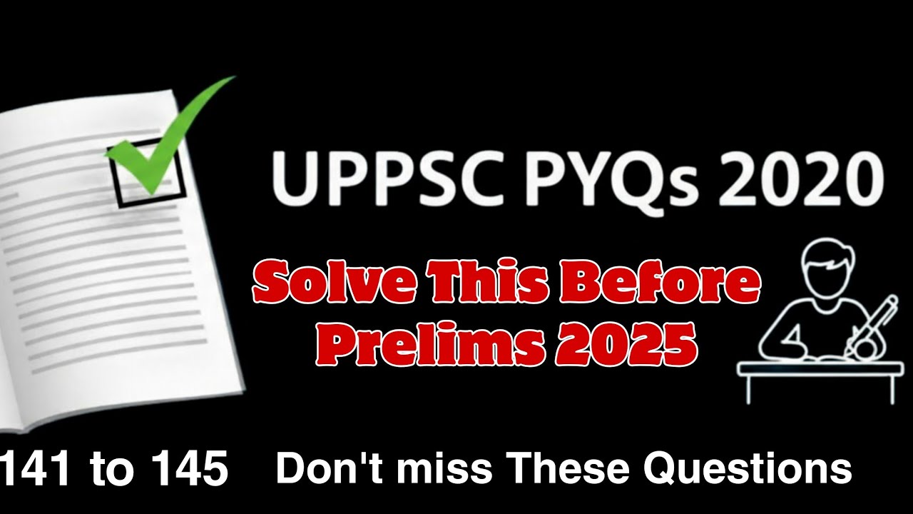 100% Exam oriented PYQ-based on real exam condition l Most important UPPSC Questions l PRELIMS 2025