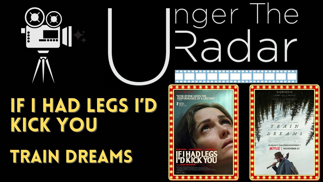 Oscar Reviews! If I Had Legs I'd Kick You / Train Dreams