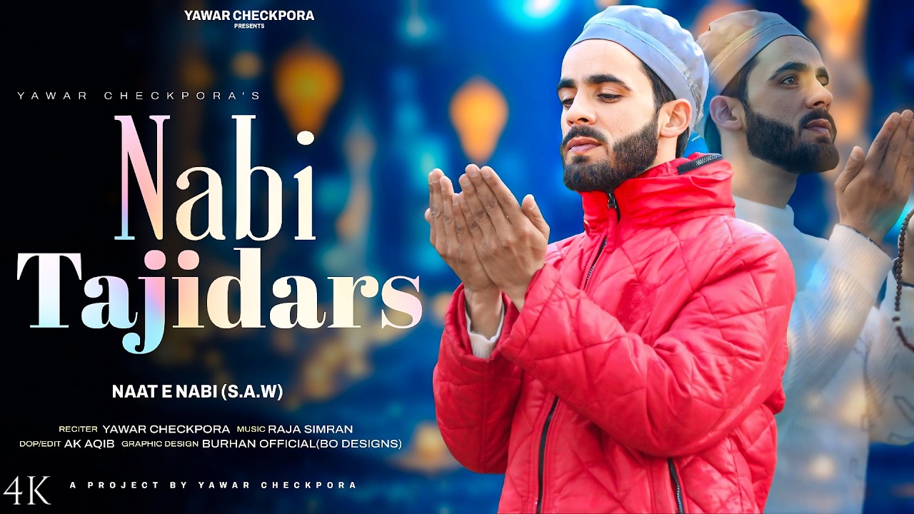 Nabi Tajidars | Yawar Checkpora | Raja Simran | New Kashmiri Heart Touching Naat E Sharif