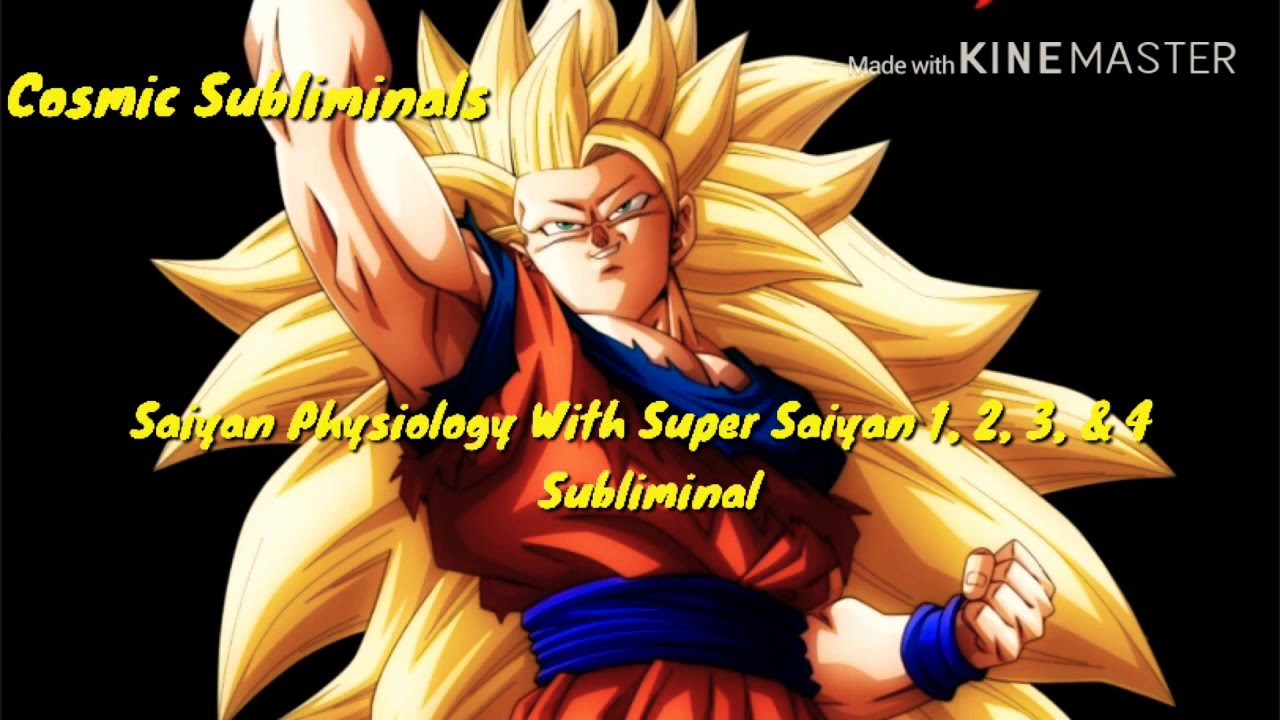 Saiyan Physiology With Super Saiyan 1, 2, 3, & 4 • Subliminal