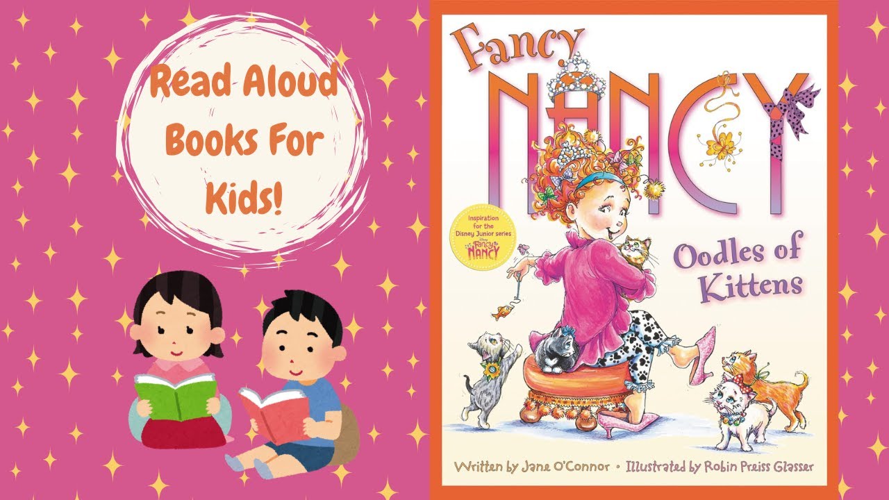🐱 Fancy Nancy LOVES Kittens! | Read Aloud Storybook for Kids | Oodles of Kittens 📚