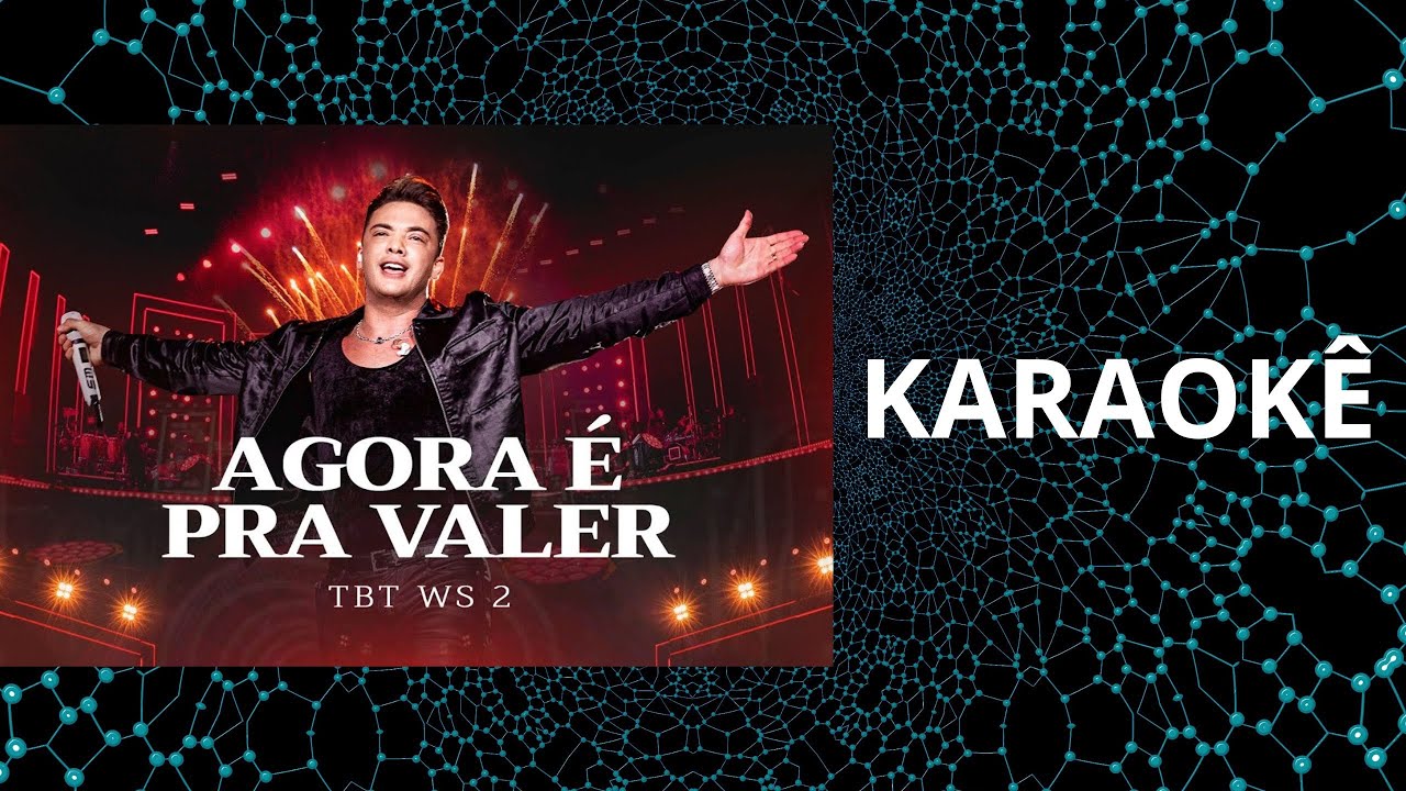 PLAYBACK & KARAOKÊ - Agora É Pra Valer - Wesley Safadão