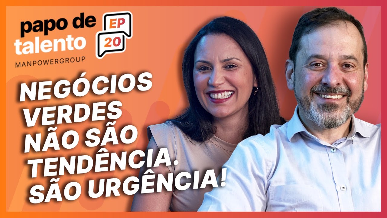 ESG E NEGÓCIOS VERDES: Estratégias sustentáveis geram valor para as empresas | Papo de Talento EP 20