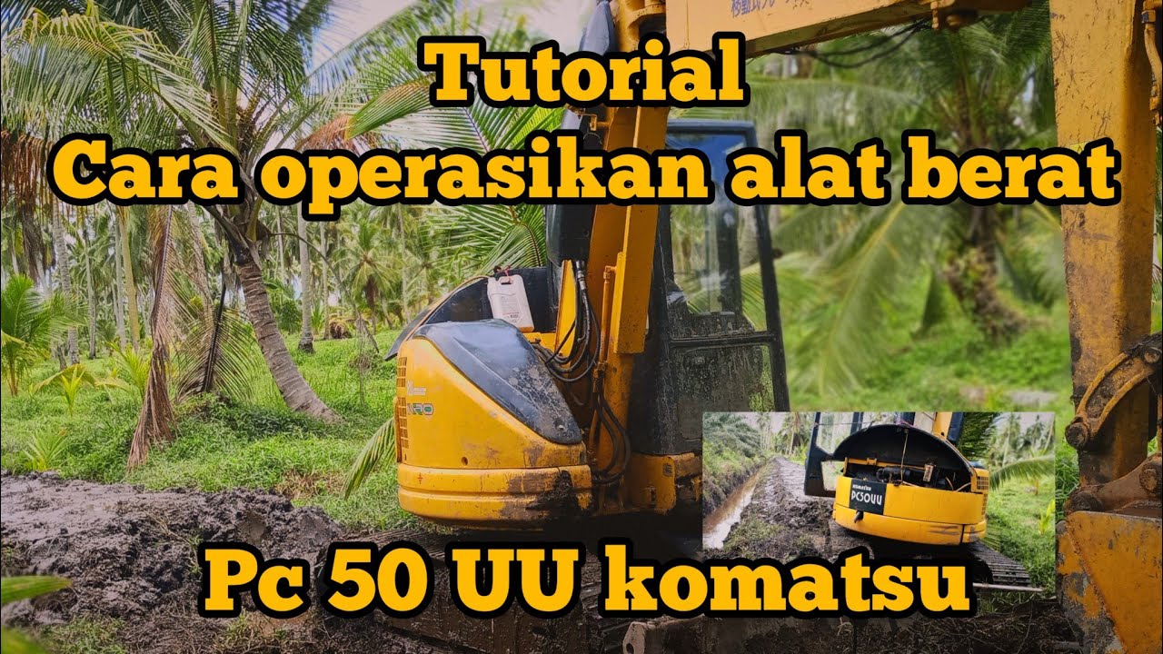 Tutorial Cara Operasikan Alat Berat PC 50 UU KOMATSU #operatorexcavator #komatsuexcavators