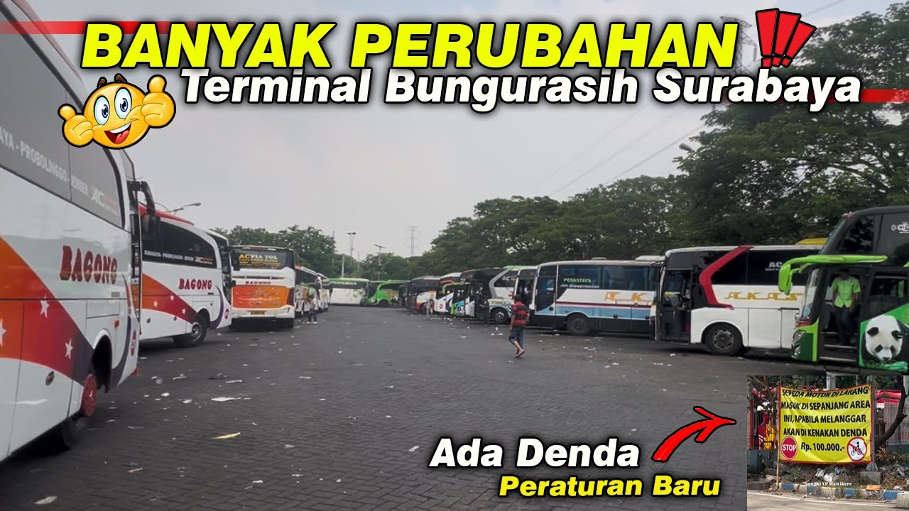 BEGINI KONDISINYA ‼️Terminal Bungurasih Surabaya Berlakukan Denda dan Banyak Peraturan Baru⁉️
