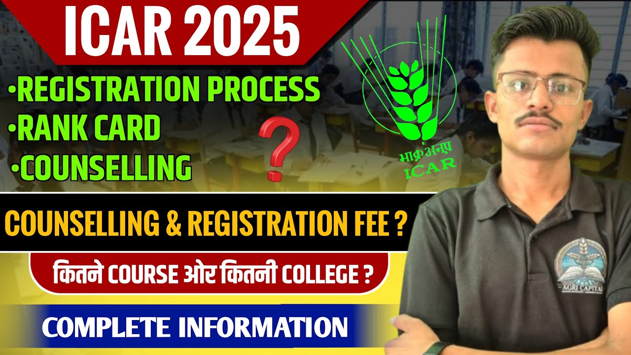 ICAR 2025 Registration,Rank Card,Counselling Process&Choice Filling Process AllAbout Info.