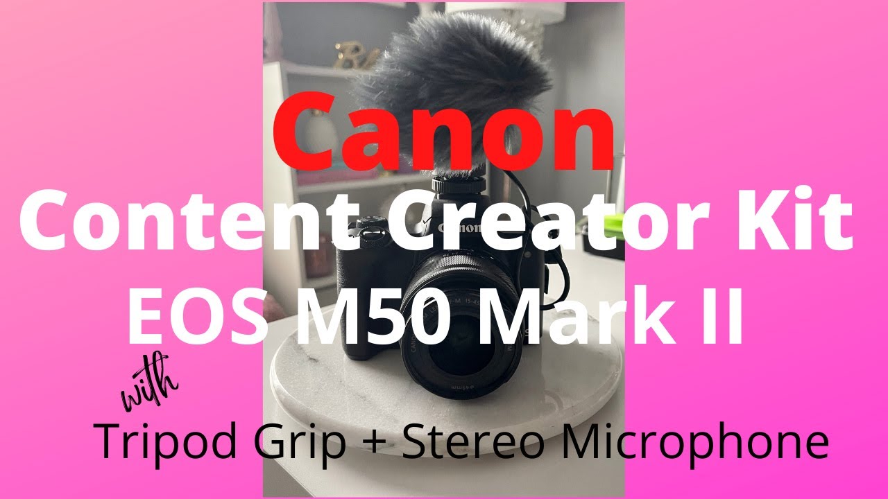 Canon EOS M50 Mark II | Content Creator Kit UNBOXING with Canon Tripod Grip and Stereo Mic