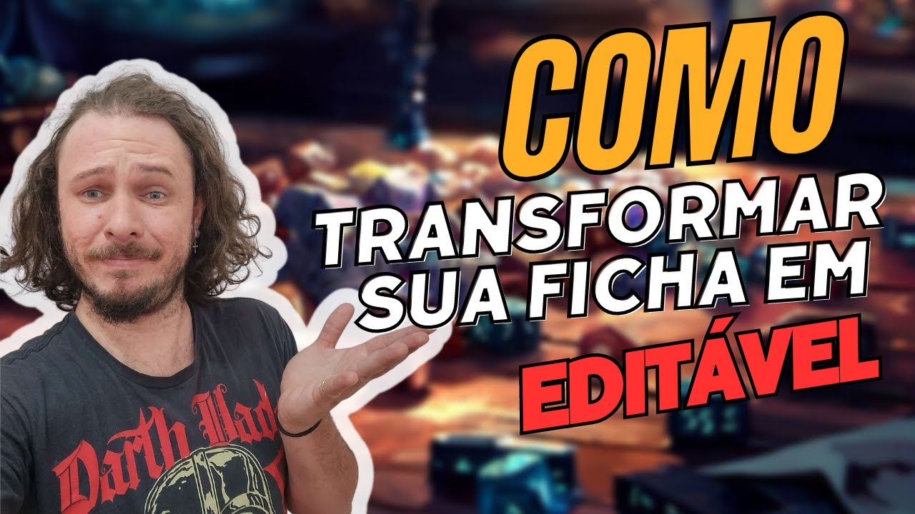 Dicas de RPG #1 | COMO TRANSFORMAR SUA FICHA PDF EM EDITÁVEL