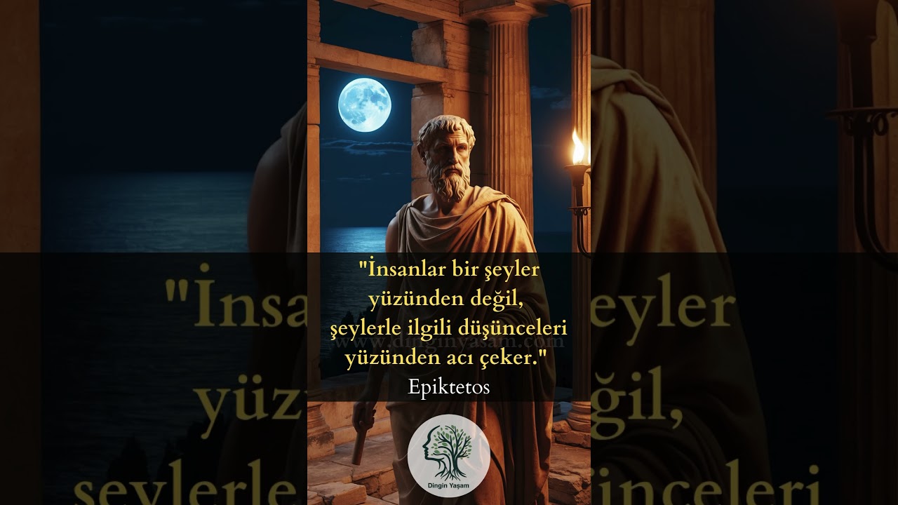 3 M&uuml;thiş Epiktotes S&ouml;z&uuml;! | Epiktetos | Dinginyasam #g&uuml;n&uuml;ns&ouml;z&uuml; #felsefe