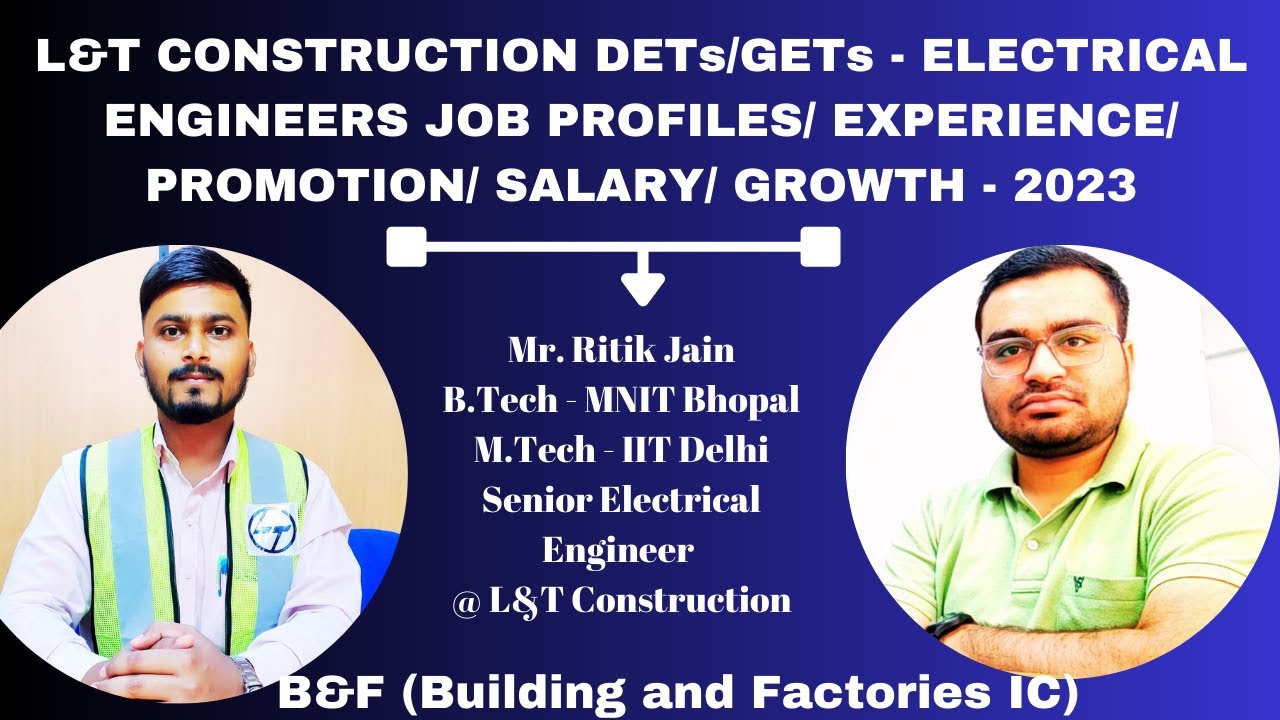 L&T CONSTRUCTION DETs/GETs - ELECTRICAL ENGINEERS JOB PROFILES/ PROMOTIONs/ SALARY/ GROWTH - 2023