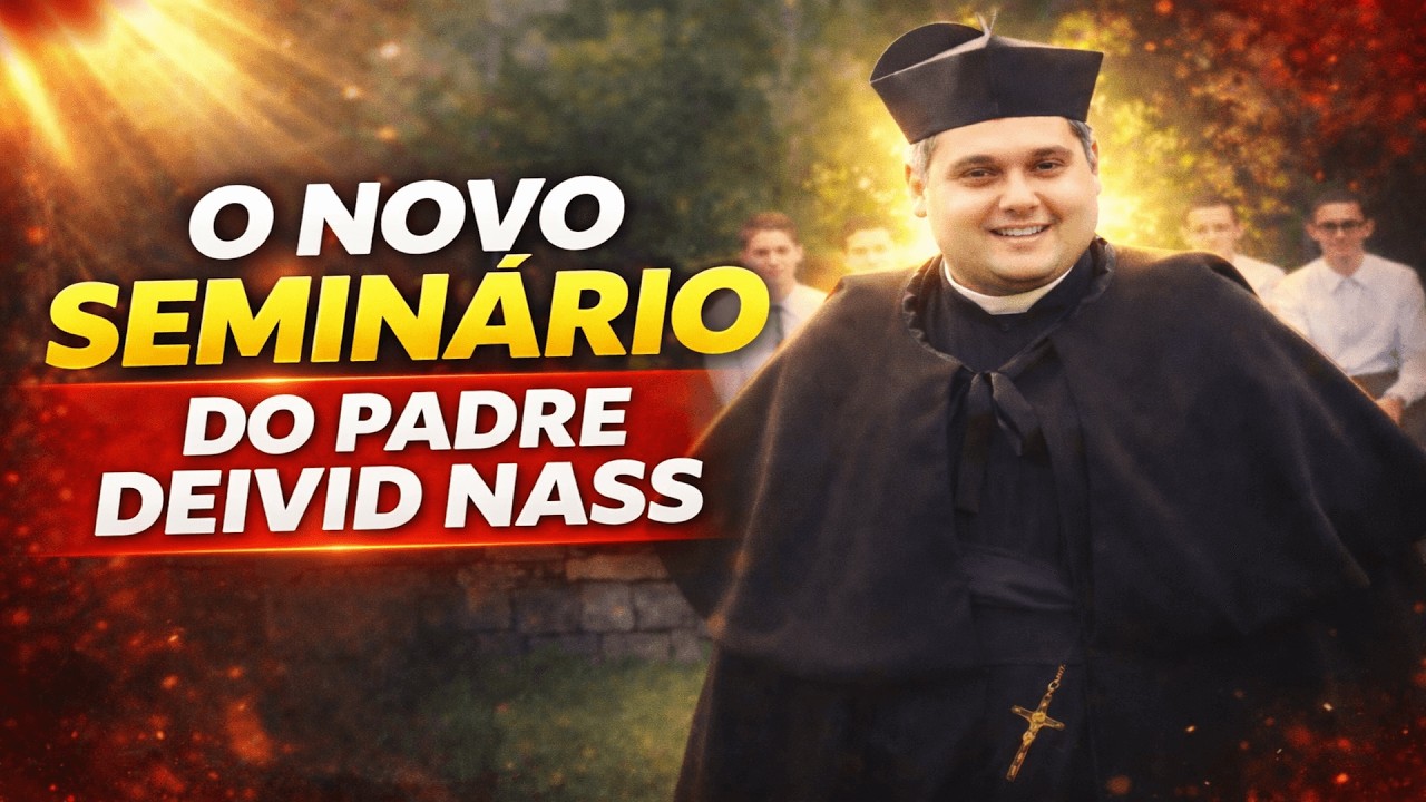 O NOVO SEMIN&Aacute;RIO DO PADRE DEIVID NASS