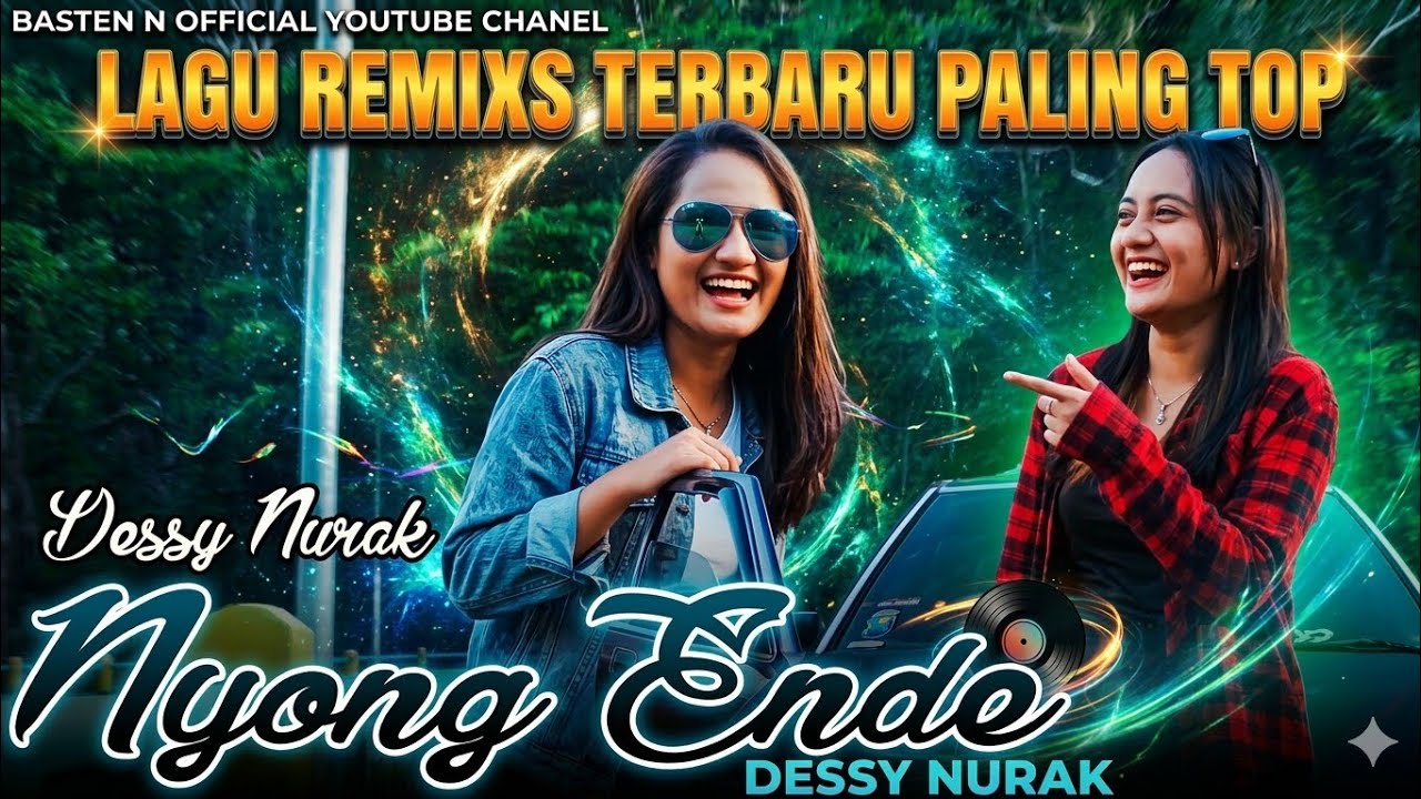 LAGU REMIXS TERBARU PALING TOP / NYONG ENDE / DESSY NURAK