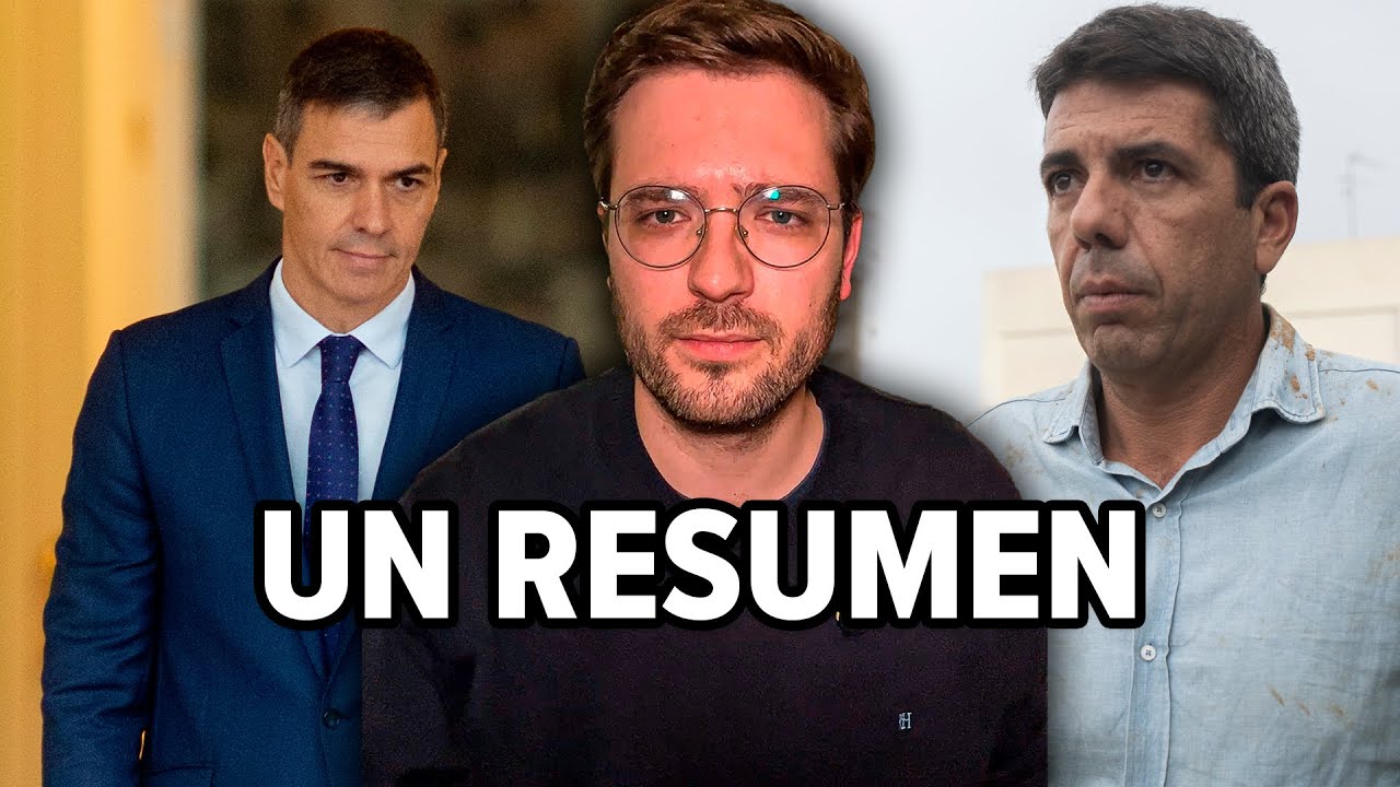 Un RESUMEN sobre VALENCIA, la DANA y las responsabilidades políticas, por Alán Barroso