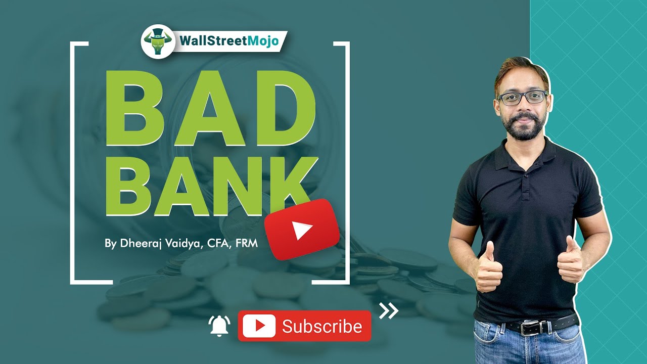 What is a Bad Bank and How it Works?