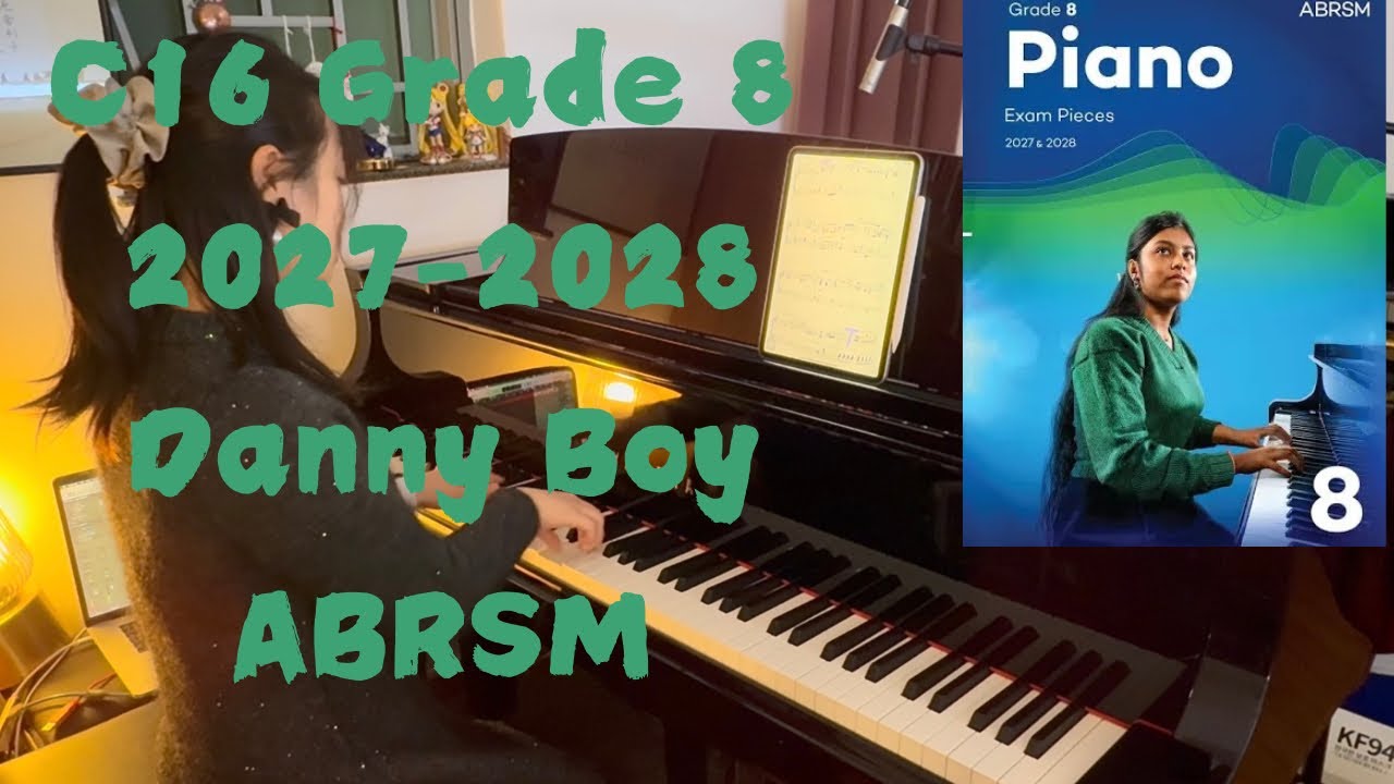 C15 Grade 8 2025-2026 ABRSM Piano Trad. Irish Danny Boy, arr. Iles || Cherry Szeto