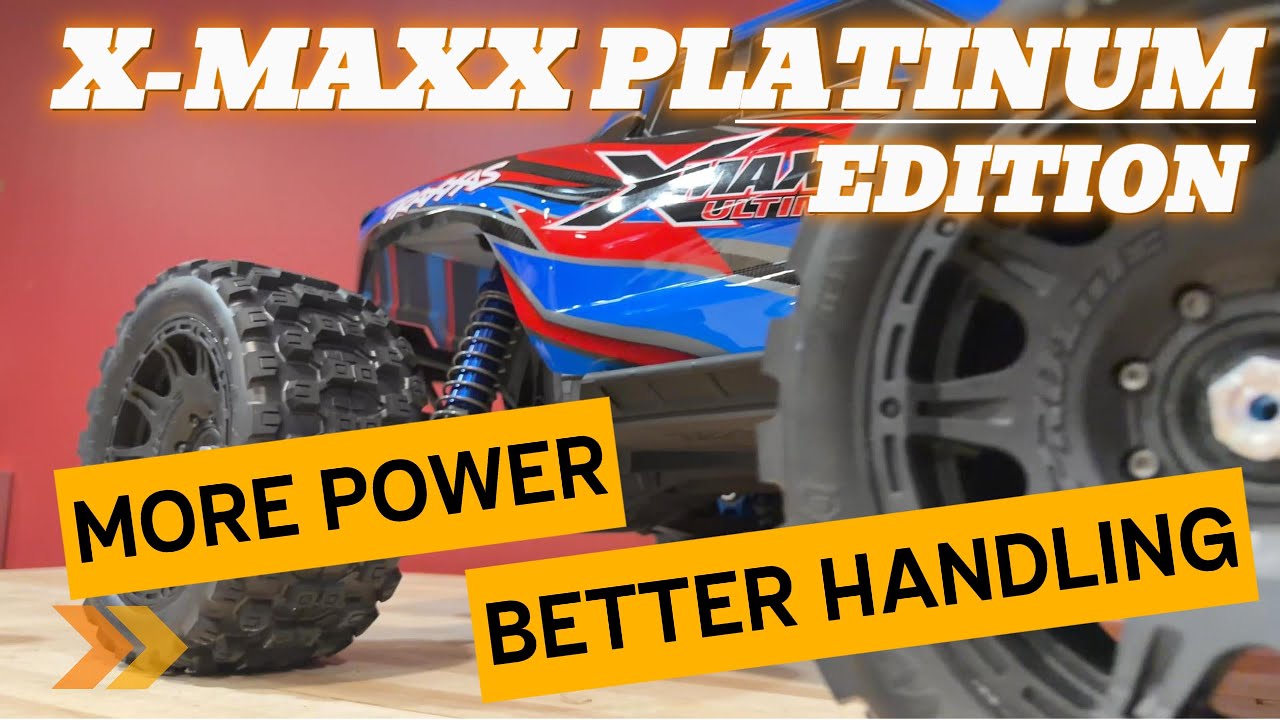 X-Maxx Ultimate/Platinum Edition - More POWER !! & Better Handling !!