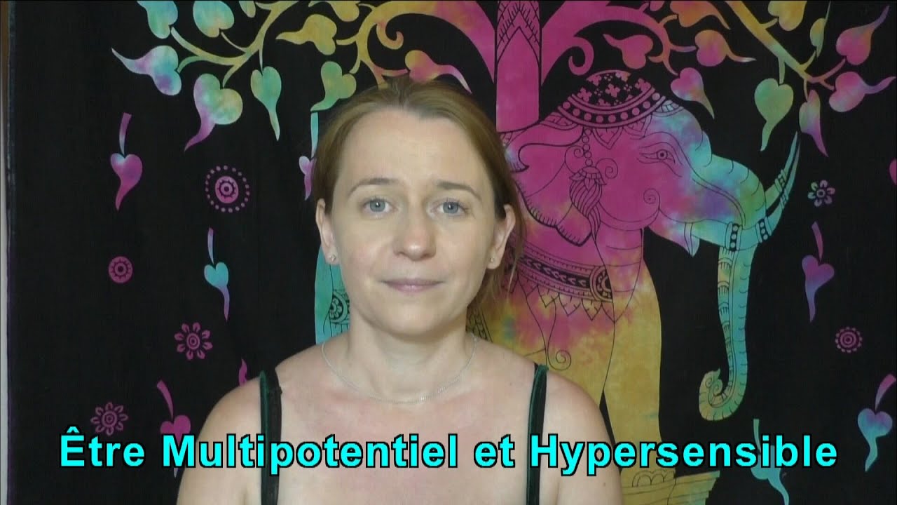 💎 Être Multipotentiel et hypersensible? Qu'est-ce que ça donne? 💎 ©