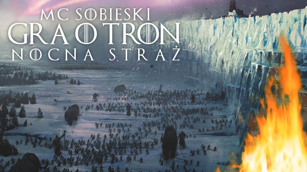 GRA O TRON / GAME OF THRONES RAP | MC SObieski - Nocna Straż / Night Watch