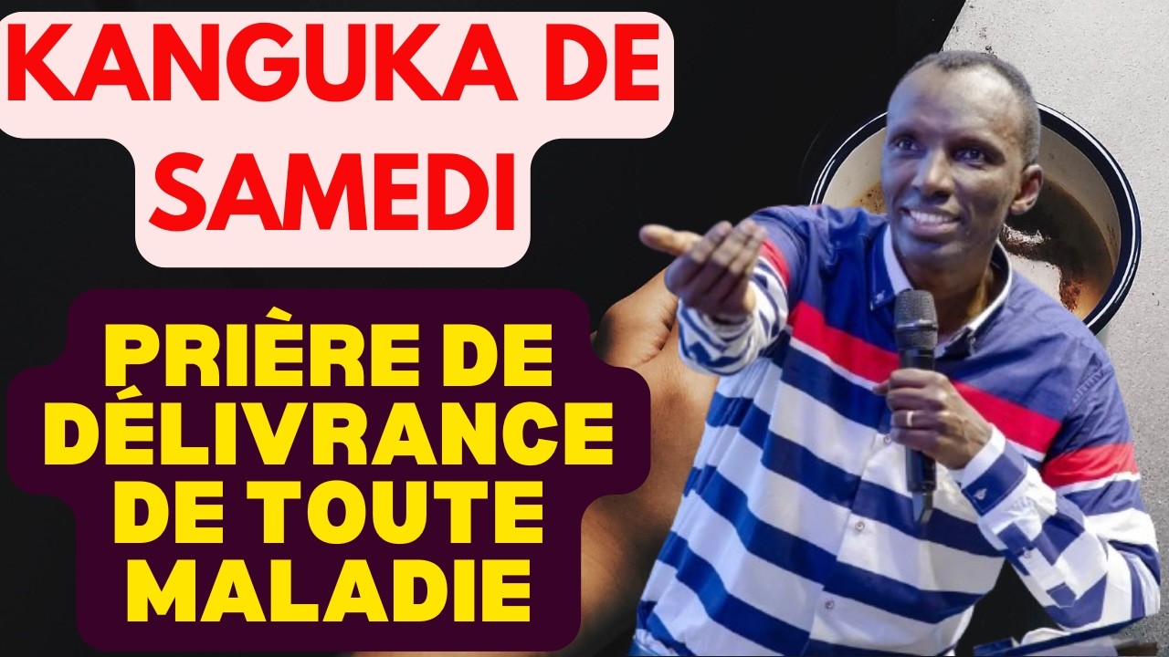 KANGUKA DE SAMEDI LE 21/02/2026 avec Chris Ndikumana PRIÈRE DE DÉLIVRANCE DE TOUTE MALADIE