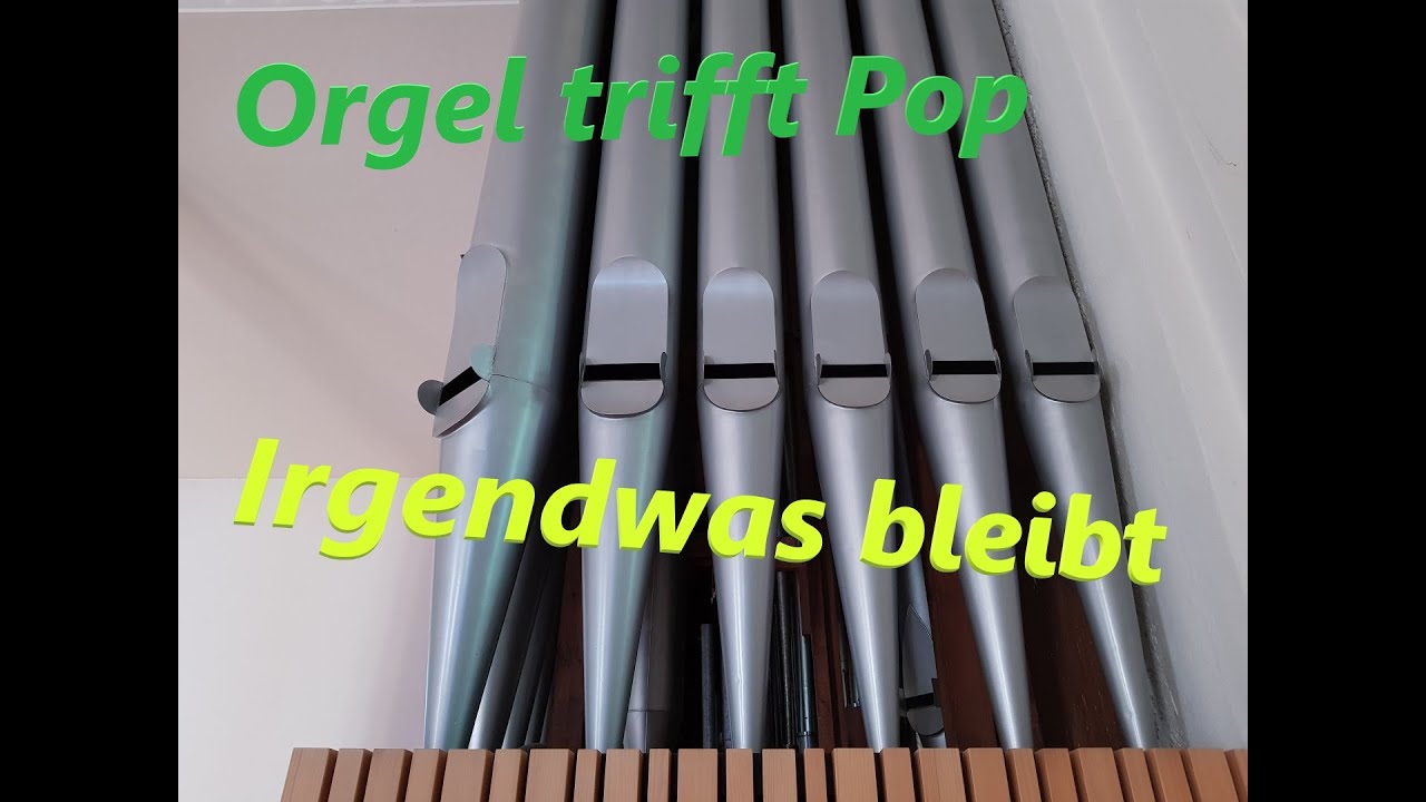 Irgendwas bleibt - Silbermond (Orgel Cover)