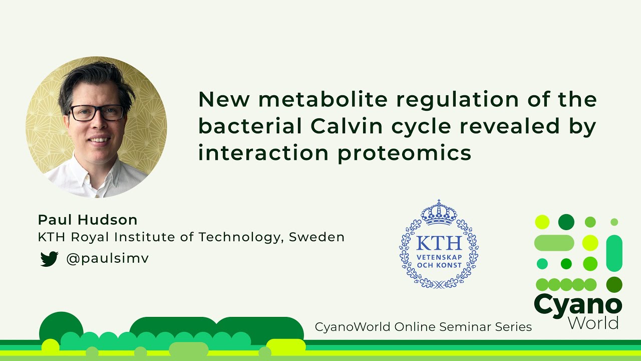 Paul Hudson | New metabolite regulation of the bacterial Calvin cycle revealed by proteomics