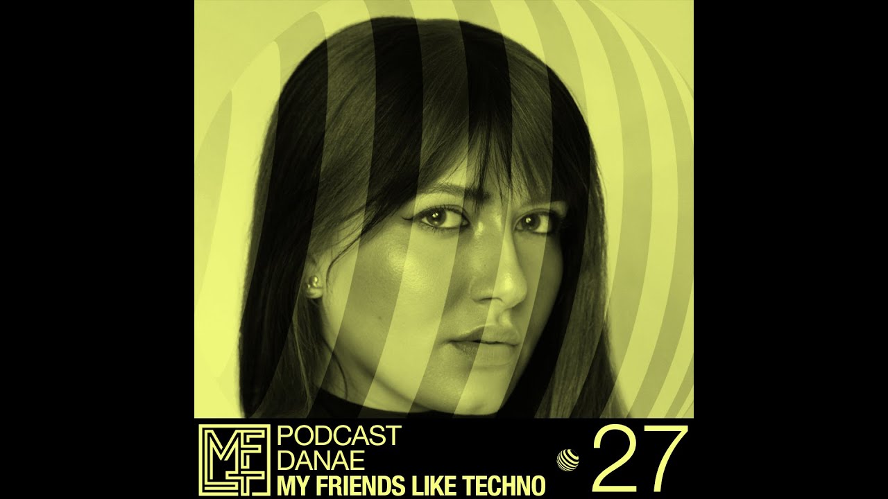 MFLT Podcast #27 | DANAE