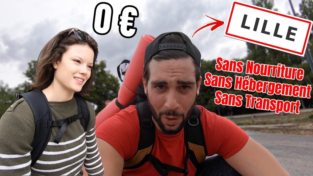 ON PART À LILLE À PIED et SANS ARGENT !! ft Claire
