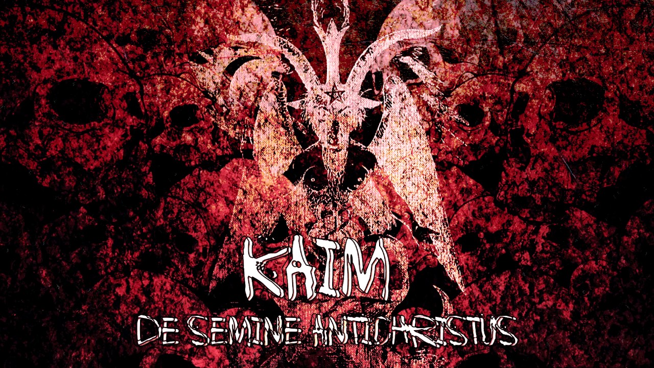 KAIM -  DE SEMINE ANTICHRISTUS