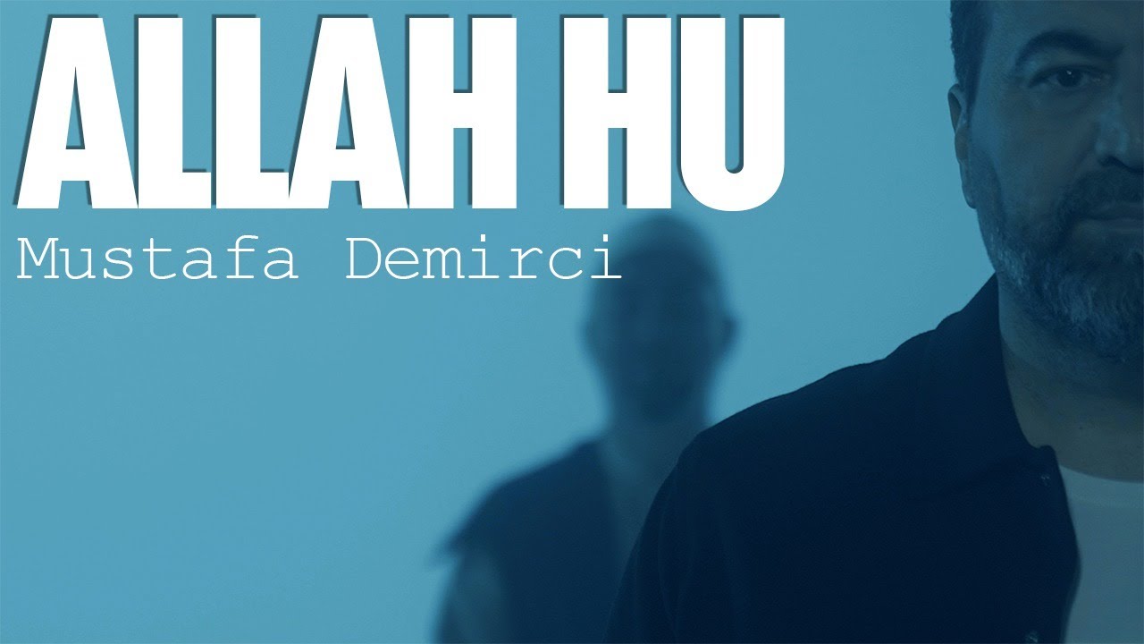 ALLAH HU  ALLAH | YENİ İLAHİ 2023 | MUSTAFA DEMİRCİ