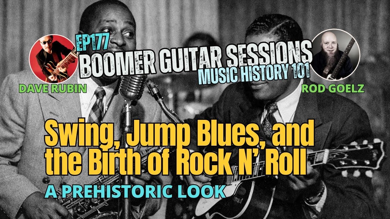 Swing, Jump Blues, and the Birth of Rock ’n’ Roll [w/Dave Rubin] (BGS177)