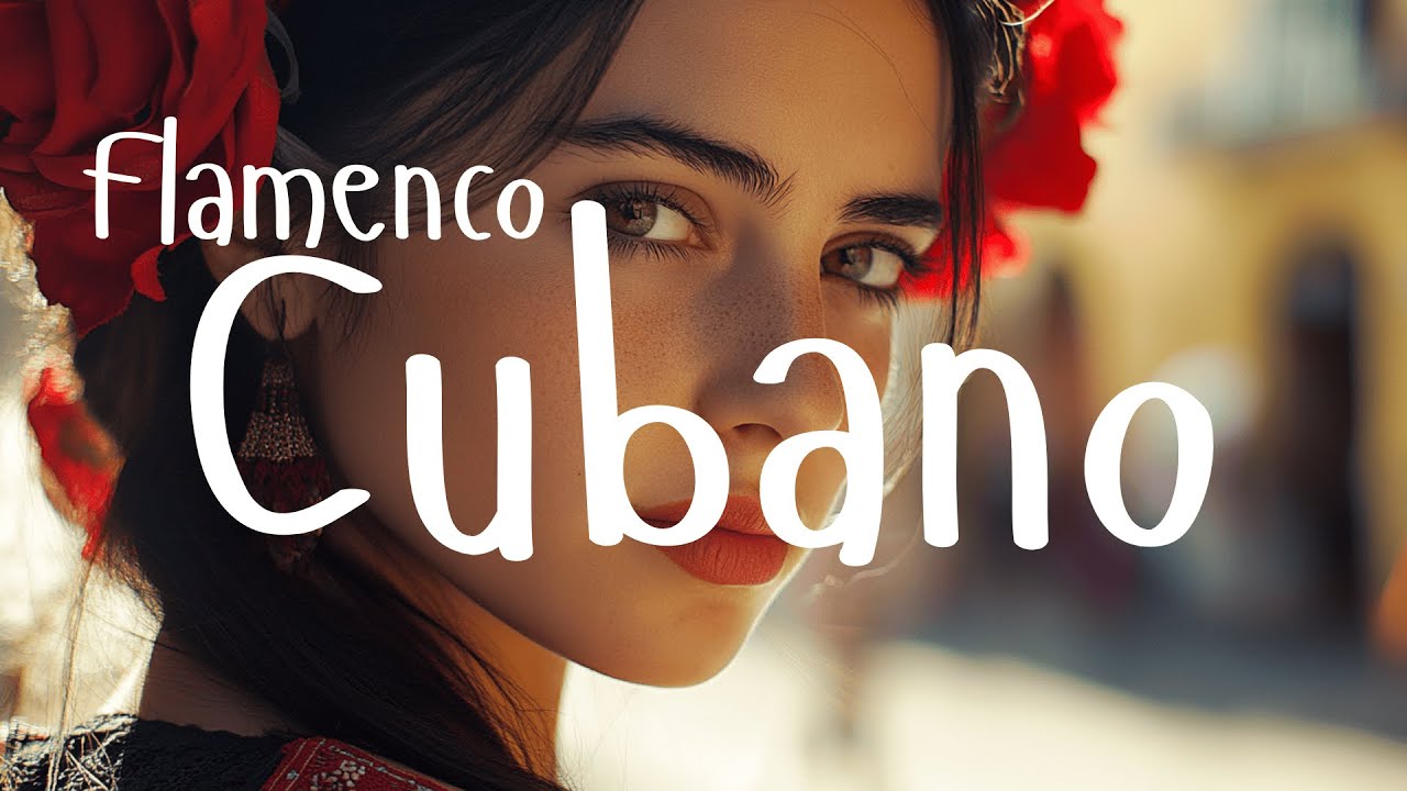 Cubano Nights: Flamenco Meets Cuban Vibes -  Cuban Flamenco Music | La Habana Charm | Cubano 🎶