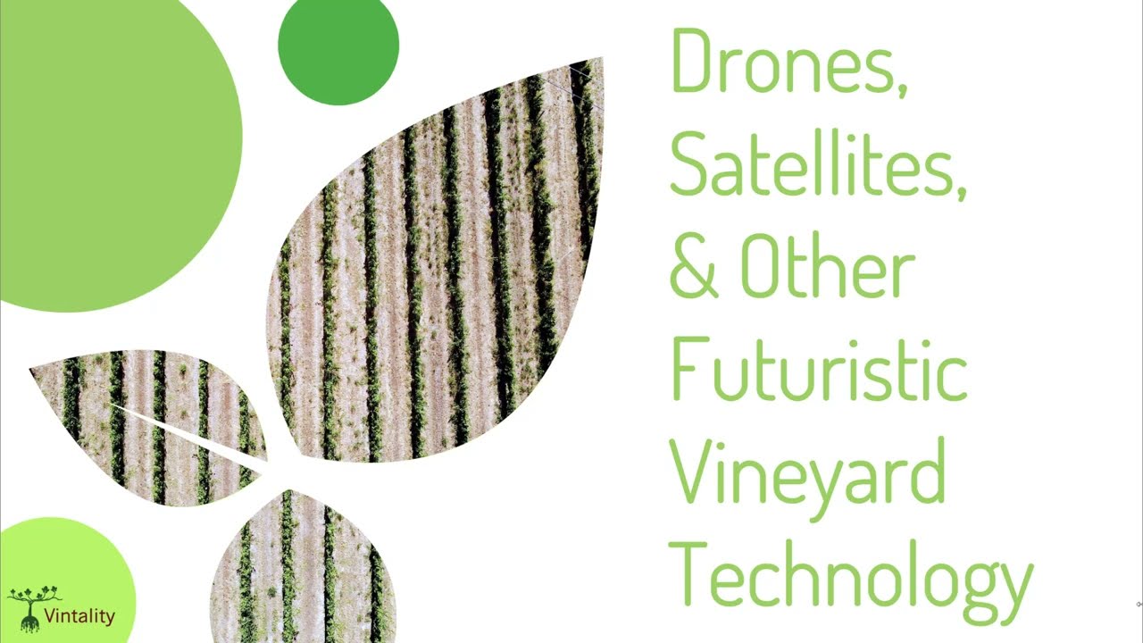 Drones, Satellites,& Other Futuristic Vineyard Technology Presentation