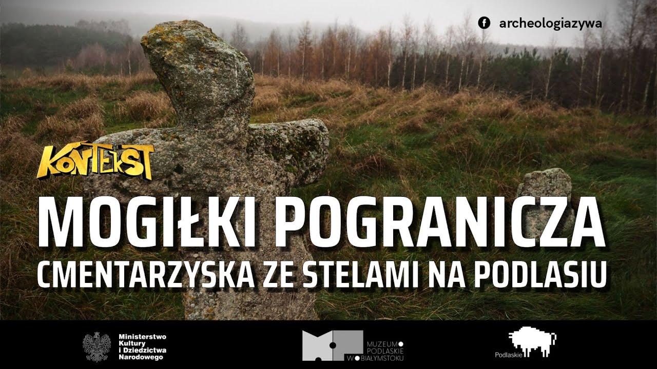 Mogiłki pogranicza. Cmentarzyska ze stelami na Podlasiu - H. Lepionka i in. | KONTEKST 44